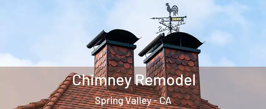  Chimney Remodel Spring Valley - CA