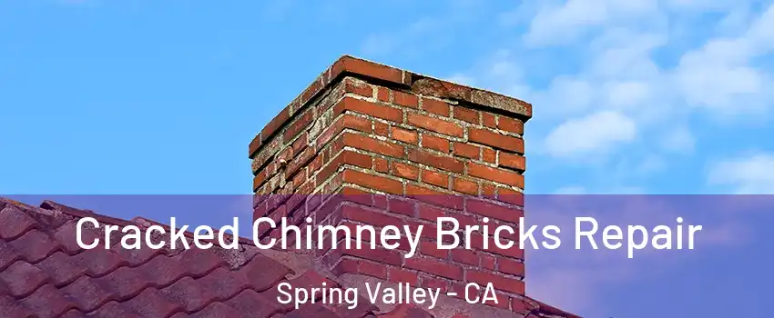  Cracked Chimney Bricks Repair Spring Valley - CA