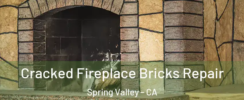  Cracked Fireplace Bricks Repair Spring Valley - CA