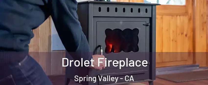  Drolet Fireplace Spring Valley - CA