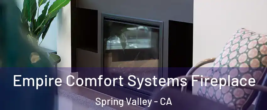  Empire Comfort Systems Fireplace Spring Valley - CA