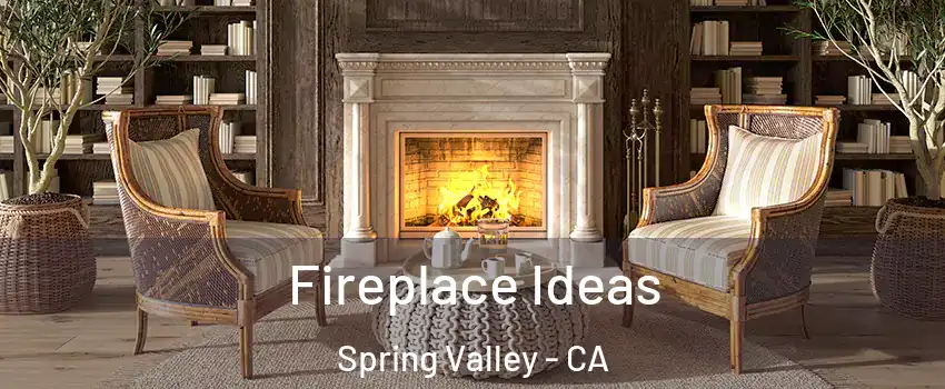  Fireplace Ideas Spring Valley - CA