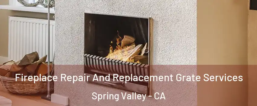  Fireplace Repair And Replacement Grate Services Spring Valley - CA
