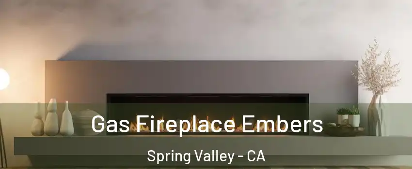  Gas Fireplace Embers Spring Valley - CA