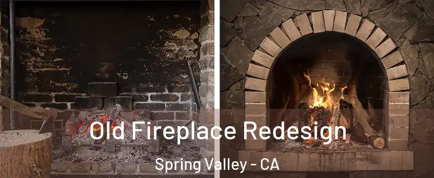  Old Fireplace Redesign Spring Valley - CA