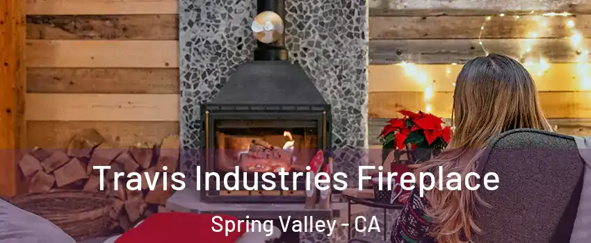  Travis Industries Fireplace Spring Valley - CA