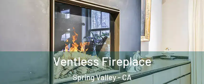  Ventless Fireplace Spring Valley - CA