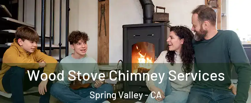  Wood Stove Chimney Services Spring Valley - CA